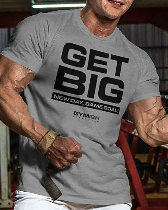 063. Get Big Funny Workout Gym T-Shirt for Men