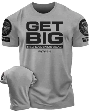 063. Get Big Funny Workout Gym T-Shirt for Men