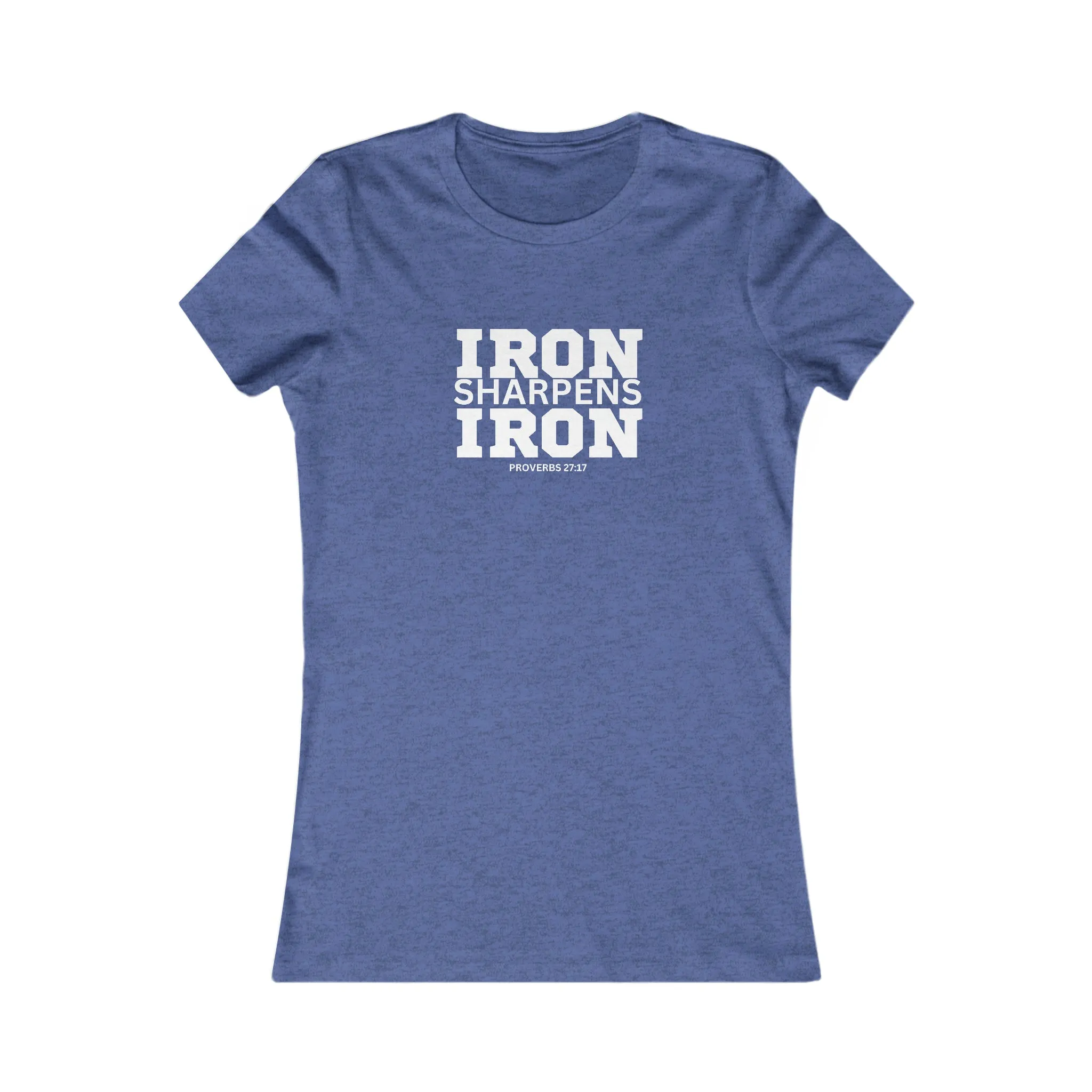 Iron Sharpens Iron - Women's Favorite Tee - White Logo - Plain Back