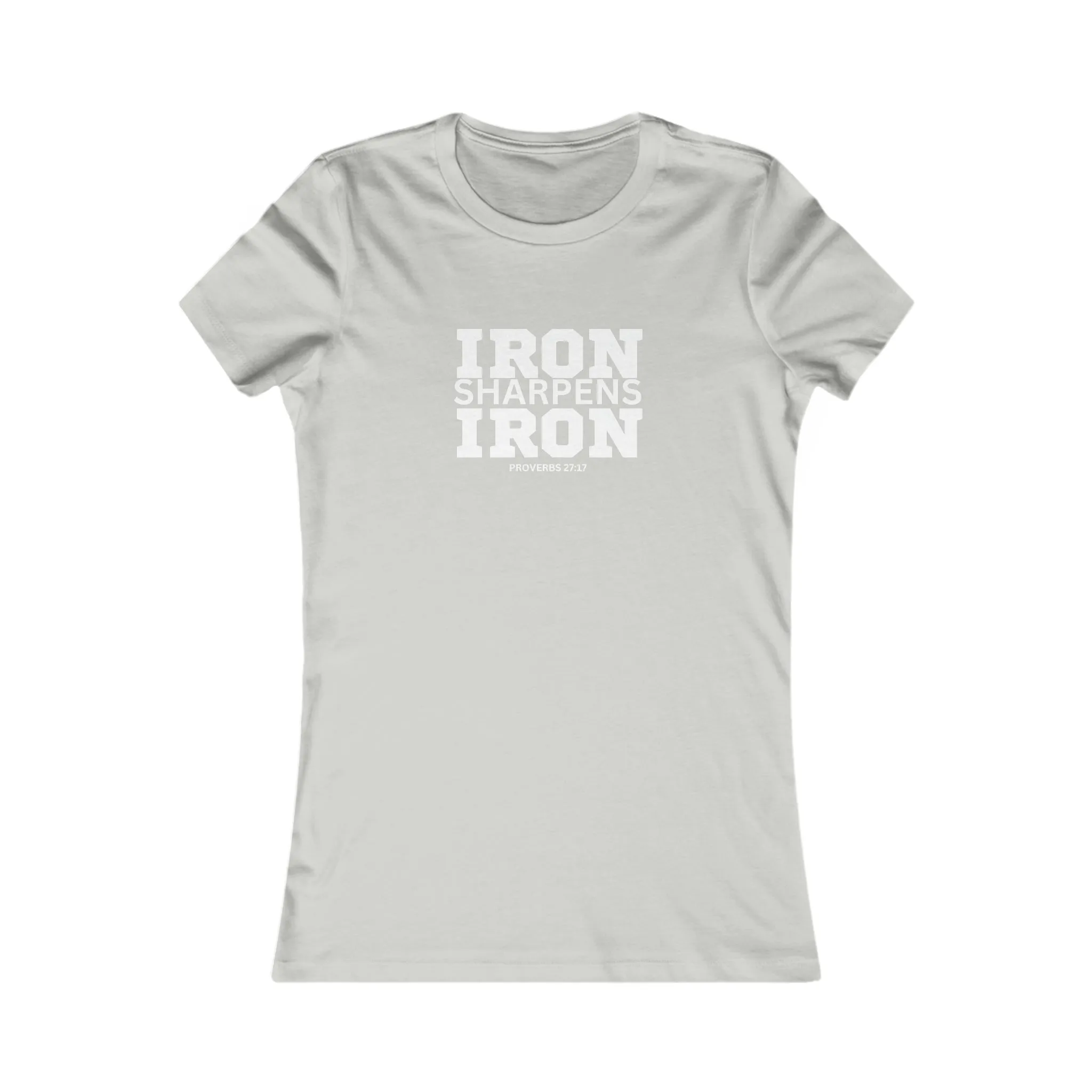 Iron Sharpens Iron - Women's Favorite Tee - White Logo - Plain Back