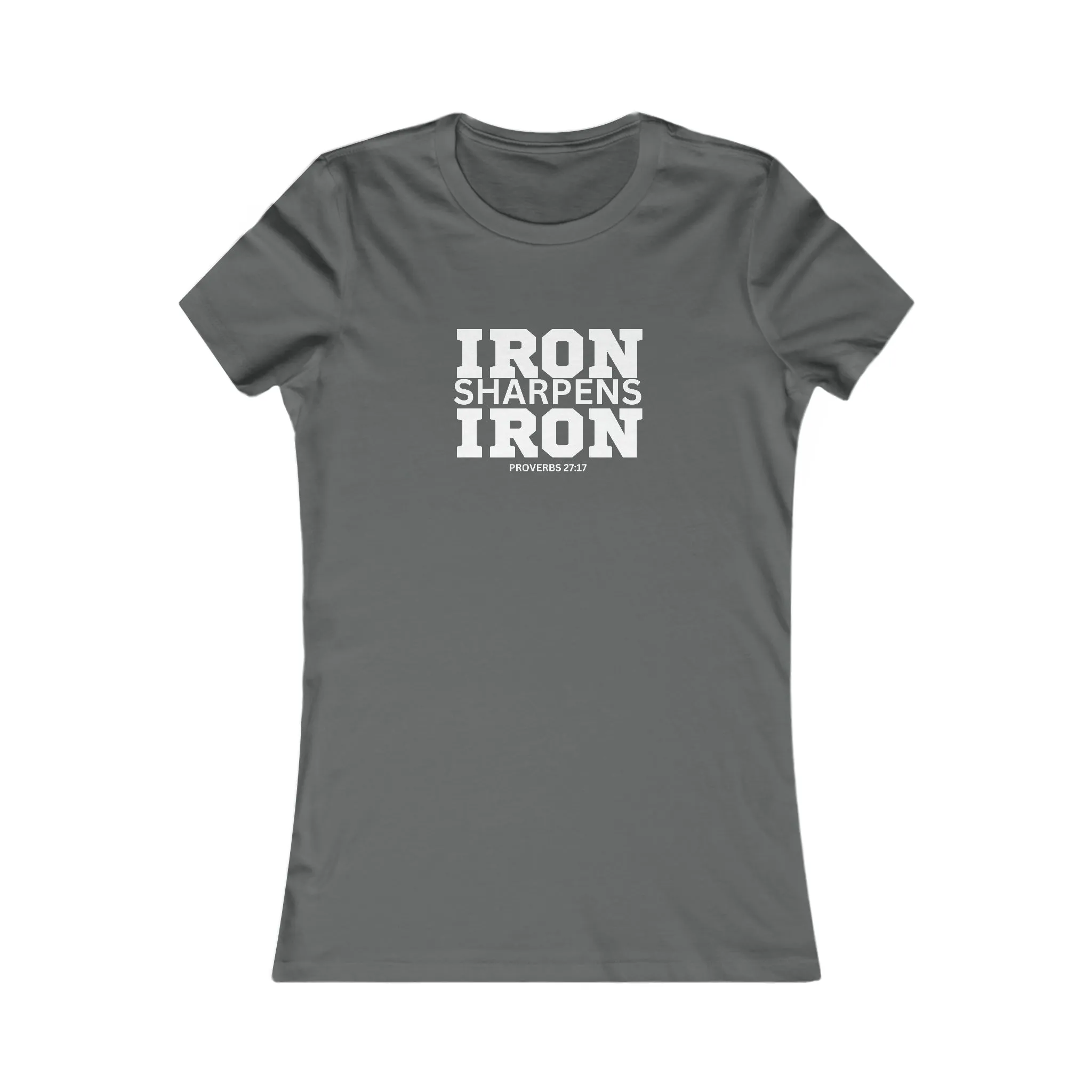 Iron Sharpens Iron - Women's Favorite Tee - White Logo - Plain Back
