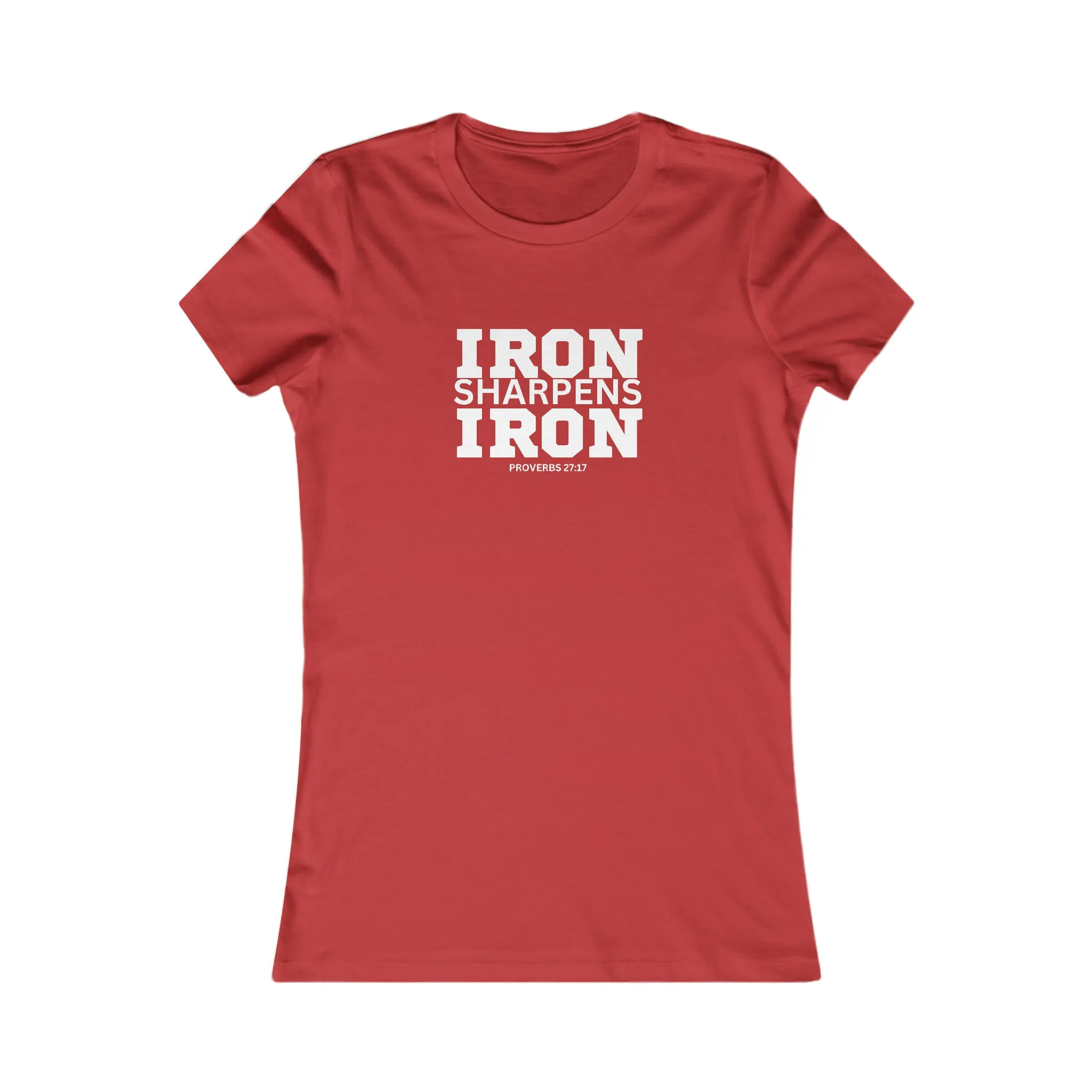 Iron Sharpens Iron - Women's Favorite Tee - White Logo - Plain Back