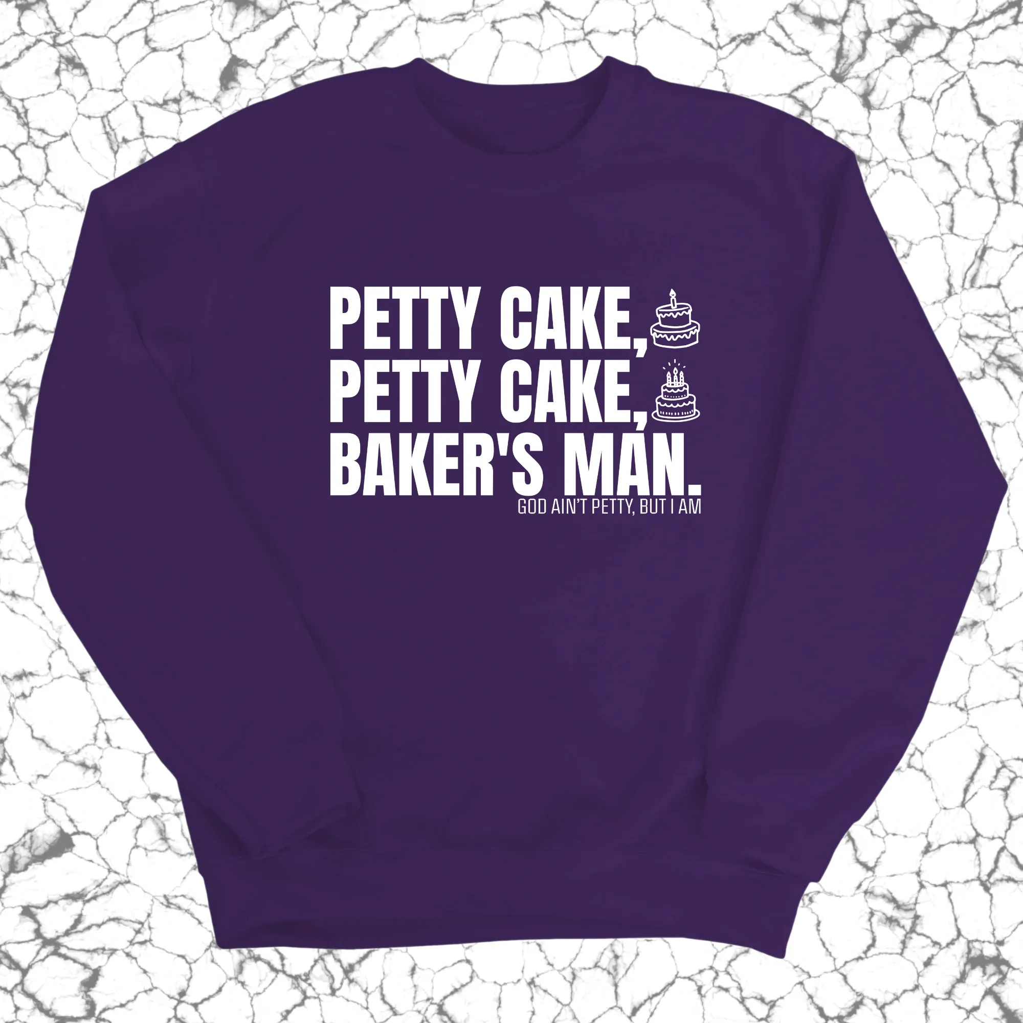 Petty Cake, Petty Cake, Baker's Man Unisex Sweatshirt