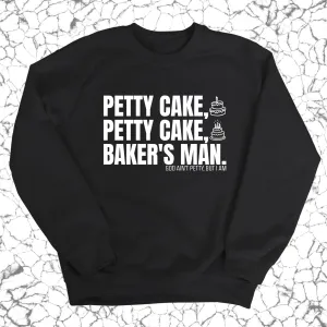 Petty Cake, Petty Cake, Baker's Man Unisex Sweatshirt