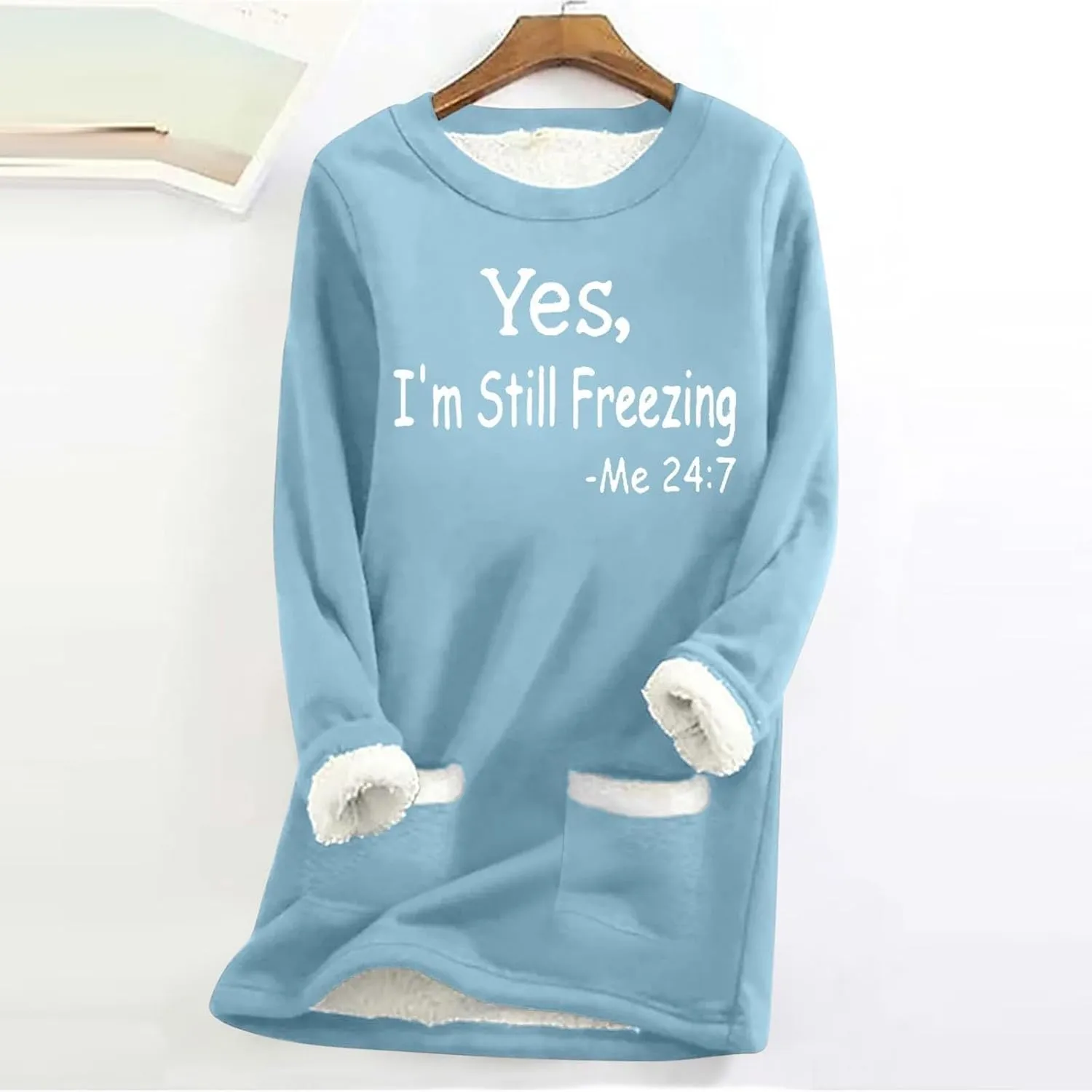 Yes,I'm Still Freezing -Me 24:7 Sherpa Lined Sweatshirt Women Fuzzy Fleece Thermal Jackets Casual Loose Tunic Tops